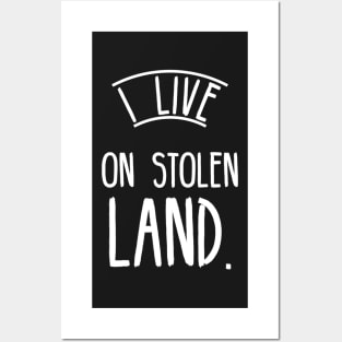 I live on stolen land Posters and Art